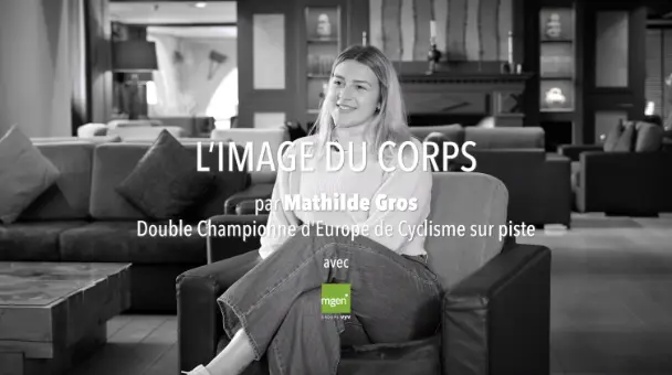 Vidéo vignette L'image du corps Mathilde Gros